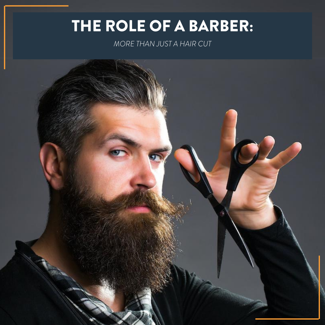 The Role of a Barber: More Than Just a Haircut
